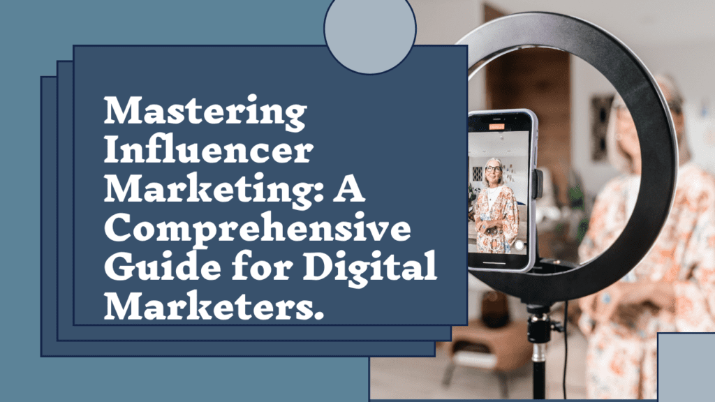 A laptop screen showing a blog post titled “Mastering Influencer Marketing: A Comprehensive Guide for Digital Marketers” with a photo of a woman holding a smartphone and smiling.